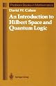 An Introduction to Hilbert Space and Quantum Logic (Problem Books in Mathematics)