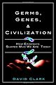 Germs, Genes, & Civilization: How Epidemics Shaped Who We Are Today