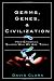 Books : Germs, Genes, & Civilization: How Epidemics Shaped Who We Are Today