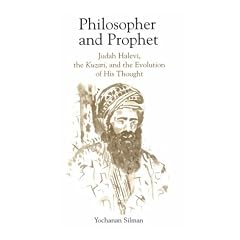 Philosopher and Prophet: Judah Halevi, the Kuzari, and the Evolution of His Thought