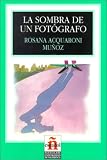 La Sombra De Un Fotografo/the Shadow of a Photographer (Leer En Espanol, Level 1)
