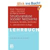 Strukturanalyse sozialer Netzwerke: Konzepte, Modelle, Methoden. (Studienskripten zur Soziologie)