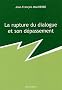 La rupture du dialogue et son d�passement