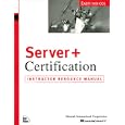 Server and Certification: Instructor Resource Manual by  Elton Jernigan