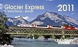 Glacier Express-Kalender 2011: St. Moritz / Davos - Zermatt