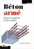 Béton armé : Bael 91, modifié 99 et DTU associés