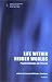 Life Within Hidden Worlds: Psychotherapy in Prisons (Forensic Psychotherapy Monograph)