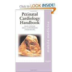 The Perinatal Cardiology Handbook: Mobile Medicine Series by Rima Bader MD  PhD, Lisa K. Hornberger MD and James C. Huhta MD