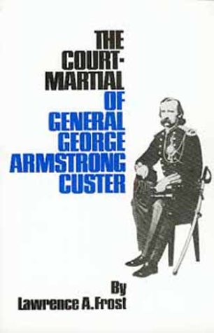 Court Martial of General George Armstrong Custer under Reconstruction in The Books Store