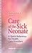 Books : Care of the Sick Neonate: A Quick Reference Guide for Health Care Providers