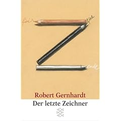 Der letzte Zeichner: Aufs�tze zu Kunst und Karikatur