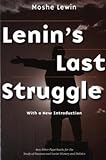 Lenin's Last Struggle (Ann Arbor Paperbacks for the Study of Russian and Soviet History and Politics)