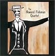 Howard Fishman Quartet