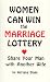 Book Women Can Win the Marriage Lottery: Share Your Man With Another Wife : (The Case for Plural Marriage)