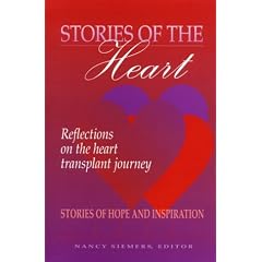 Stories of the Heart: Reflections on the Heart Transplant Journey: Stories of Hope and Inspiration