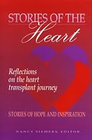 Stories of the Heart: Reflections on the Heart Transplant Journey : Stories of Hope and Inspiration