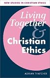 Living Together and Christian Ethics (New Studies in Christian Ethics)