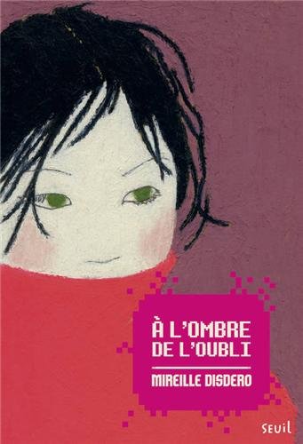 A l'ombre de l'oubli de Mireille Disdero