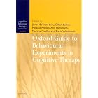 Click here to buy Oxford Guide to Behavioural Experiments in Cognitive Therapy (Cognitive Behaviour Therapy:... by  James Bennett-Levy, Gillian Butler, Melanie Fennell, and Ann Hackmann.