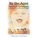 By the Ages: Behavior & Development of Children Pre-Birth Through Eight