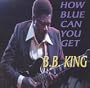 HOW BLUE CAN YOU GET