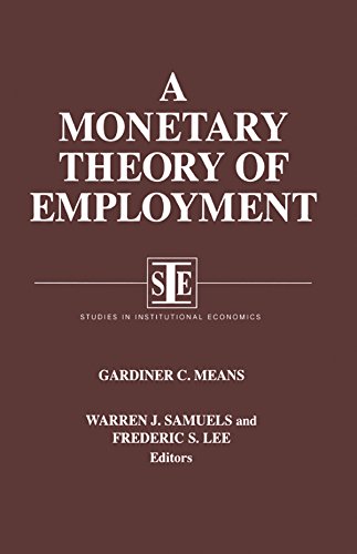 A Monetary Theory of Employment (Studies in Institutional Economics)
