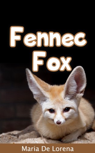 Fennec Fox: Children Pictures Book & Fun Facts About Fennec Fox