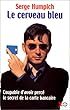 Le Cerveau bleu