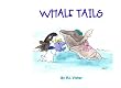 Whale Tails: Meet the Whales