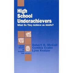 High School Underachievers: What Do They Achieve as Adults? (Individual Differences and Development)