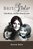 Brit Girls Of The Sixties: Cilla Black, Sandie Shaw & Lulu