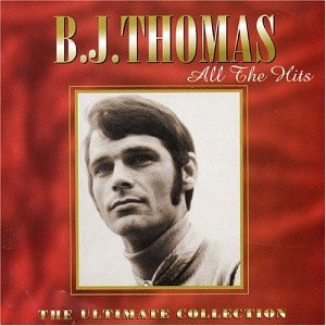 B J Thomas - All The Hits: The Ultimate Collection - Zortam Music