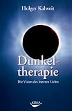 Dunkeltherapie: Die Vision des inneren Lichts