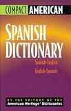 Compact American Spanish Dictionary Spanish/english english/spanish Compact American Spanish Dictionary Spanish/english english/spanish