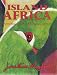 Books : Island Africa: The Evolution of Africa's Rare Animals and Plants