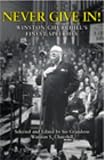 Never Give In: The Best of Winston Churchill's Speeches