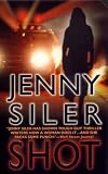 Shot: A Novel