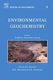 Environmental Geochemistry: Treatise on Geochemistry, Volume 9