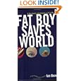 Fat Boy Saves World