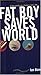 Books : Fat Boy Saves World