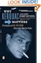 Why Kerouac Matters: The Lessons of On the Road (They're Not What You Think)