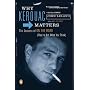 Why Kerouac Matters: The Lessons of "On the Road" (they're Not What You Think)