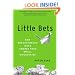 Little Bets: How Breakthrough Ideas Emerge from Small Discoveries