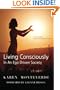 Living Consciously: In An Ego Driven Society