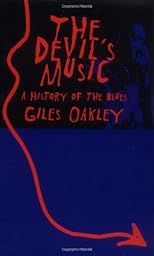 The Devil's Music: A History of the Blues