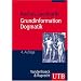 Grundinformation Dogmatik: Ein Lehr- und Arbeitsbuch f�r das Studium der Theologie