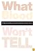What Blood Won't Tell: A History of Race on Trial in America