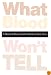 What Blood Won't Tell: A History of Race on Trial in America
