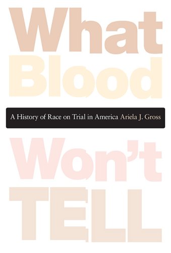 What Blood Won't Tell: A History of Race on Trial in America under Demography in The Books Store