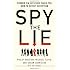 Spy the Lie: Former CIA Officers Teach You How to Detect Deception